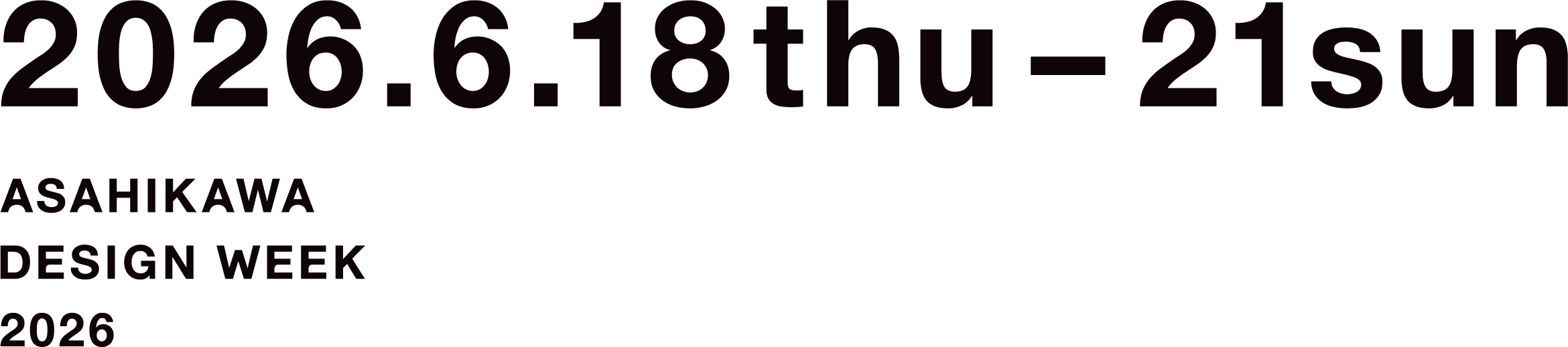 2026.6.18 thu - 21 sun ASAHIKAWA DESIGN WEEK 2026